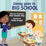 Danny Goes to Big School