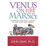 Venus on Fire, Mars on Ice: Hormonal Balance--The Key to Life, Love, and Energy