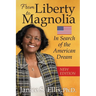 From Liberty to Magnolia: In Search of the American Dream