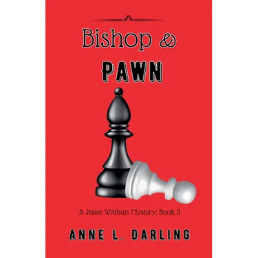Bishop & Pawn: A Jessie Witthun Mystery, Book 5