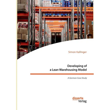Developing of a Lean Warehousing Model. A German Case Study