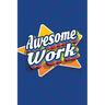 Awesome Work: Employee Appreciation Gift for Your Employees, Coworkers, or Boss
