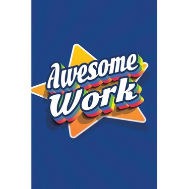 Awesome Work: Employee Appreciation Gift for Your Employees, Coworkers, or Boss