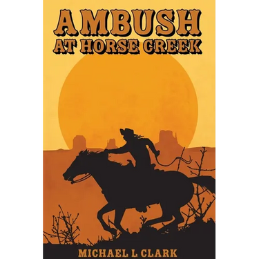 Ambush at Horse Creek