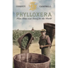 Phylloxera: How Wine was Saved for the World