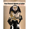 Visual Research Methods in Fashion
