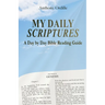 My Daily Scriptures: A Day by Day Bible Reading Guide