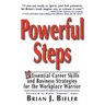 Powerful Steps-10 Essential Career Skills and Business Strategies for the Workplace Warrior