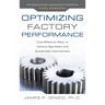 Optimizing Factory Performance: Cost-Effective Ways to Achieve Significant and Sustainable Improvement