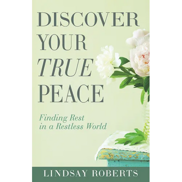 Discover Your True Peace: Finding Rest in a Restless World