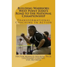 Building Warriors: West Point Judo's Road to the National Championship: Transformational Coaching In Action