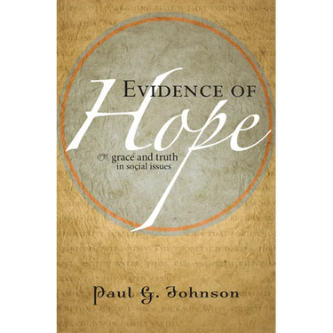Evidence of Hope: Grace and Truth in Social Issues