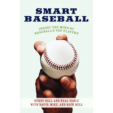 Smart Baseball: Inside the Mind of Baseball's Top Players