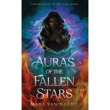 Auras of the Fallen Stars: A Descendants of the Stars Novel