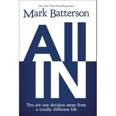All in: You Are One Decision Away from a Totally Different Life