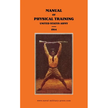 MANUAL OF PHYSICAL TRAINING 1914 United States Army