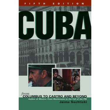 Cuba: From Columbus to Castro and Beyond