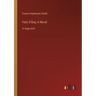 Felix O'Day; A Novel: in large print