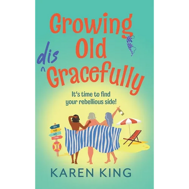 Growing Old Disgracefully