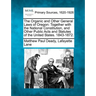 The Organic and Other General Laws of Oregon: Together with the National Constitution, and Other Public Acts and Statutes of the United States. 1843-1