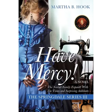 Have Mercy!: A Novel The Springdale Series III Expect Surprises As The Springdale Saga Continues