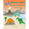 Prehistoric Origami: Dinosaurs and Other Creatures