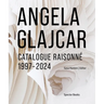 Angela Glajcar: Catalogue Raisonné: 1997-2024