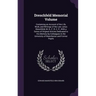 Dreschfeld Memorial Volume: Containing an Account of the Life, Work, and Writings of the Late Julius Dreschfeld, M. D., F. R. C. P., With a Series