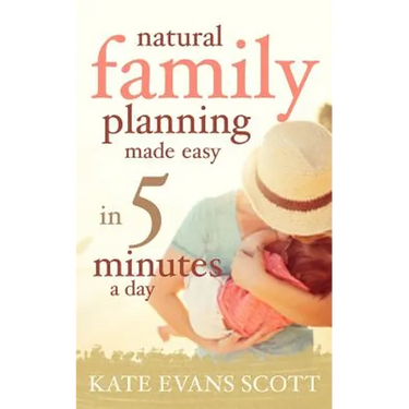 Natural Family Planning Made Easy In 5 Minutes A Day