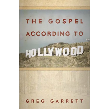 The Gospel According to Hollywood