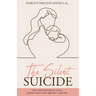 The Silent Suicide
