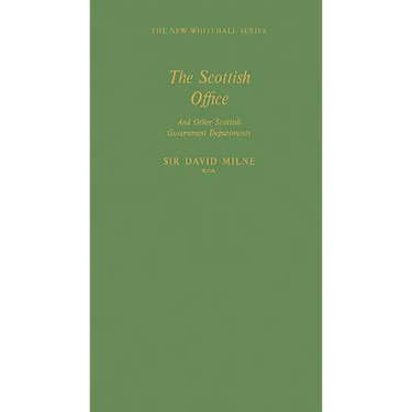 The Scottish Office and Other Scottish Government Departments