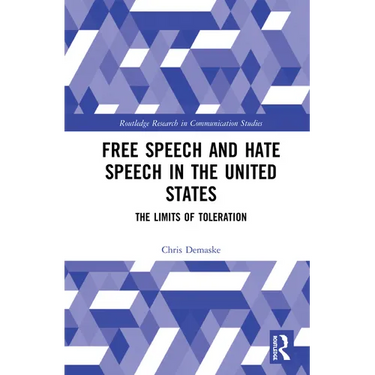 Free Speech and Hate Speech in the United States: The Limits of Toleration