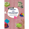 More Origami with Explanations
