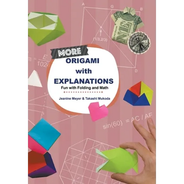 More Origami with Explanations