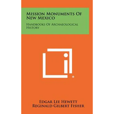 Mission Monuments Of New Mexico: Handbooks Of Archaeological History