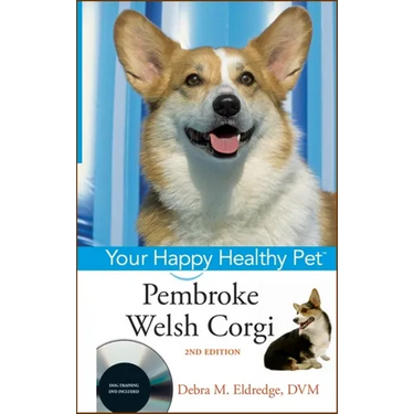 Pembroke Welsh Corgi: Your Happy Healthy Pet