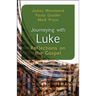 Journeying with Luke: Reflections on the Gospel