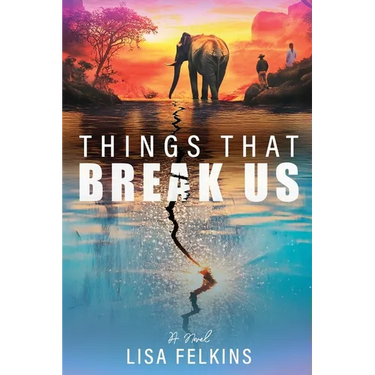 Things That Break Us