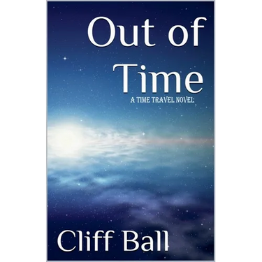 Out of Time: a Time Travel Novel