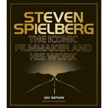 Steven Spielberg: The Iconic Filmmaker and His Work