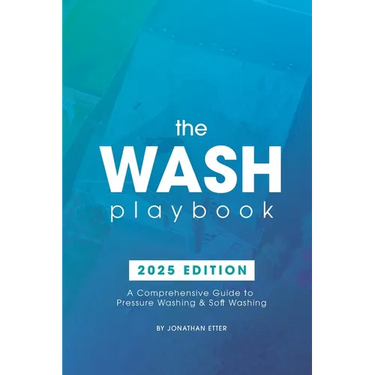 The Wash Playbook: A Comprehensive Guide to Pressure Washing & Soft Washing
