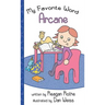 My Favorite Word: Arcane