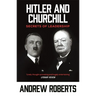 Hitler and Churchill: Secrets of Leadership