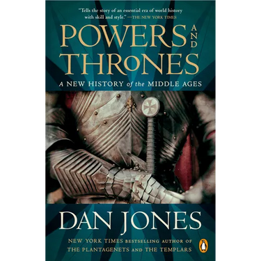 Powers and Thrones: A New History of the Middle Ages