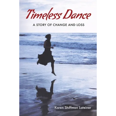 Timeless Dance: A Story of Change and Loss