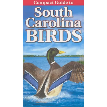 Compact Guide to South Carolina Birds