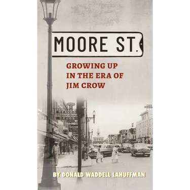 Moore Street: Growing Up in the Era of Jim Crow