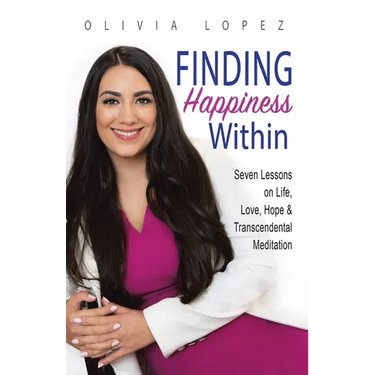 Finding Happiness Within: 7 Lessons on Life, Love, Hope, and Transcendental Meditation