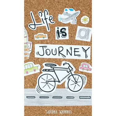 Life Is a Journey
